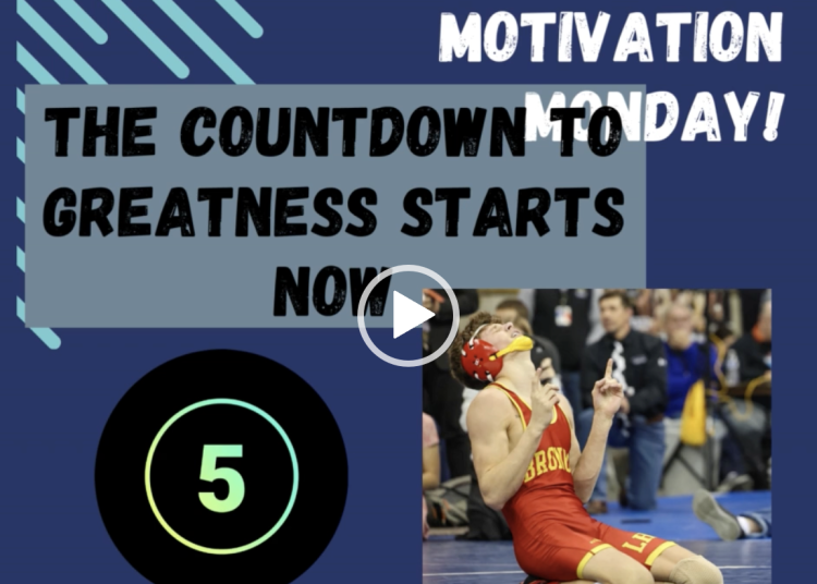 Monday Motivation: The Countdown to Greatness Starts Now